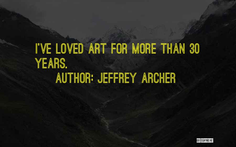 Jeffrey Archer Quotes 1554803