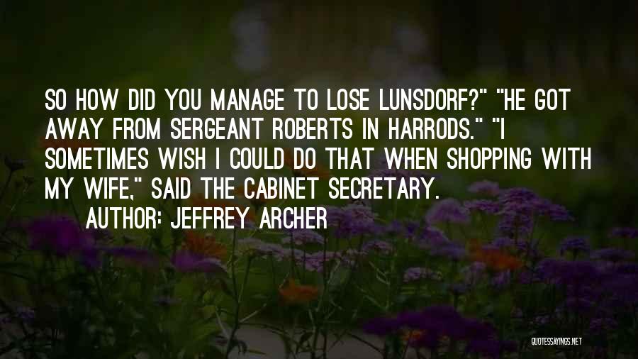 Jeffrey Archer Quotes 753756