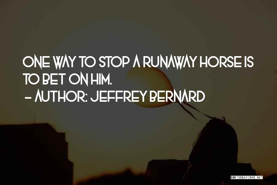 Jeffrey Bernard Quotes 2159305