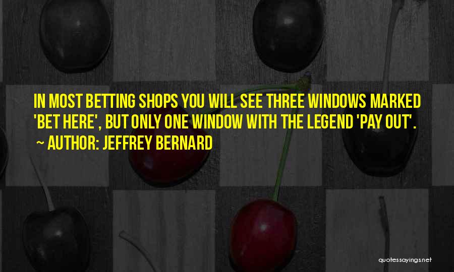 Jeffrey Bernard Quotes 427420