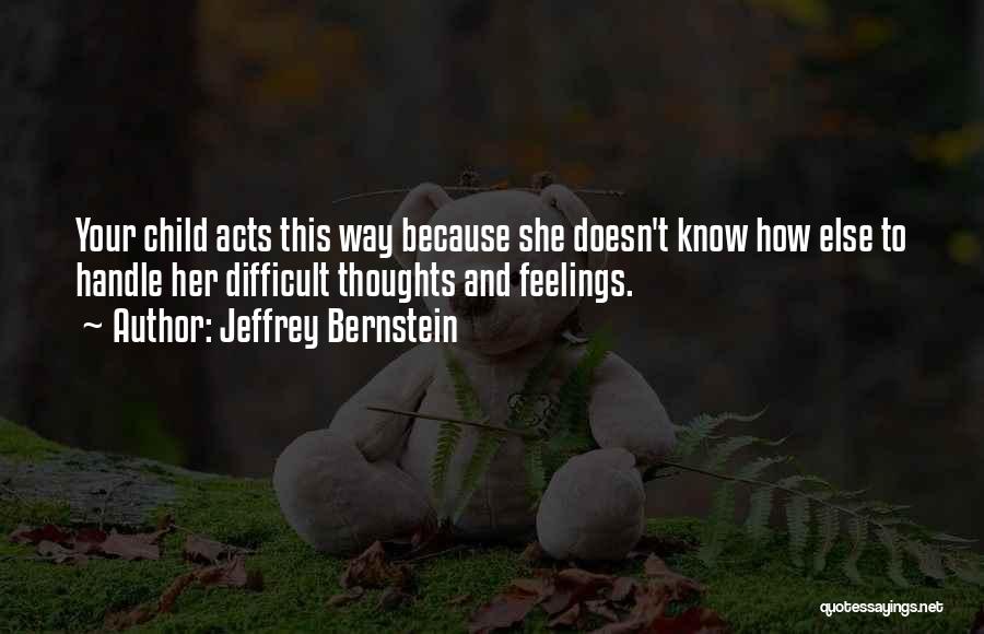 Jeffrey Bernstein Quotes 572406