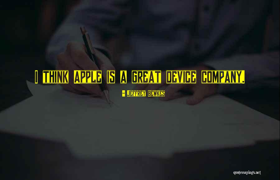 Jeffrey Bewkes Quotes 542012 Jeffrey Bewkes Quotes 542012