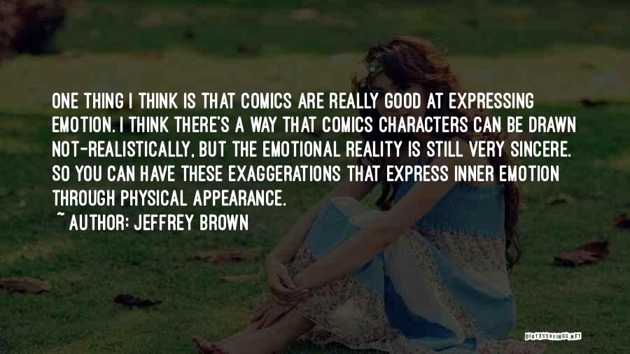 Jeffrey Brown Quotes 393976