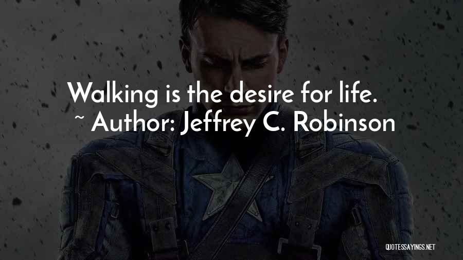 Jeffrey C. Robinson Quotes 543375