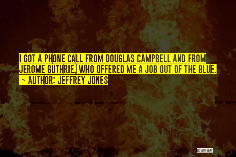 Jeffrey Campbell Quotes By Jeffrey Jones
