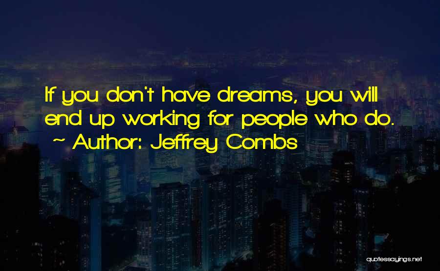 Jeffrey Combs Quotes 1067832