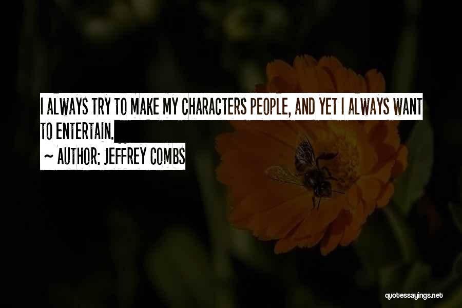 Jeffrey Combs Quotes 2027787