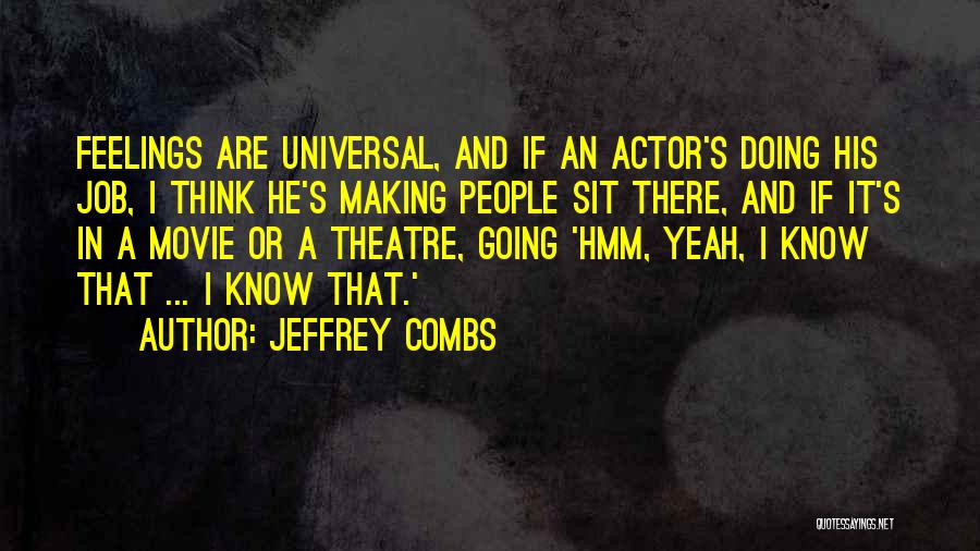 Jeffrey Combs Quotes 981558