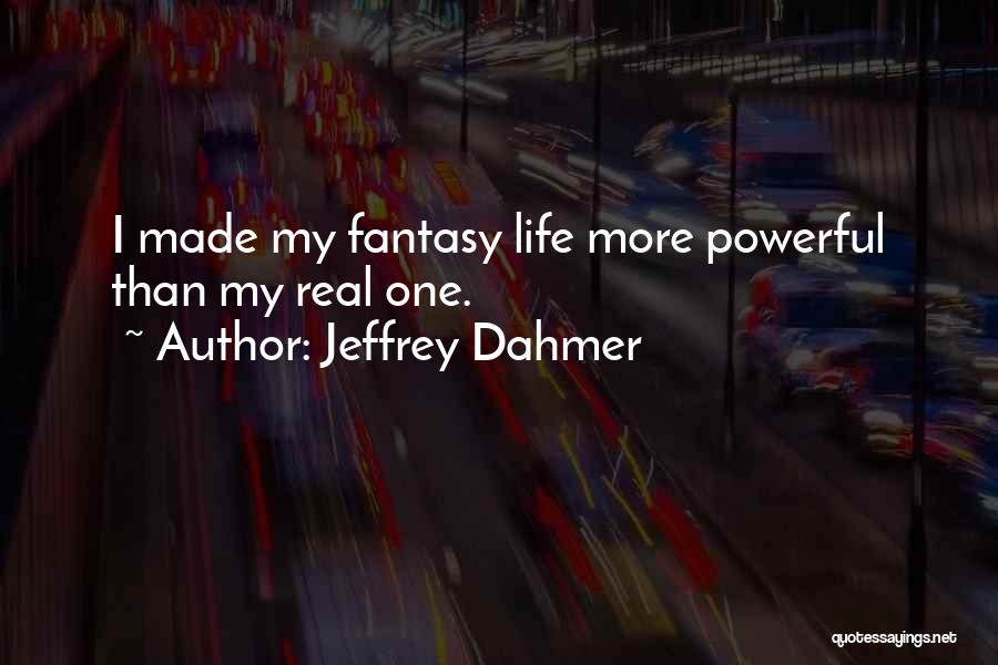 Jeffrey Dahmer Quotes 1152221