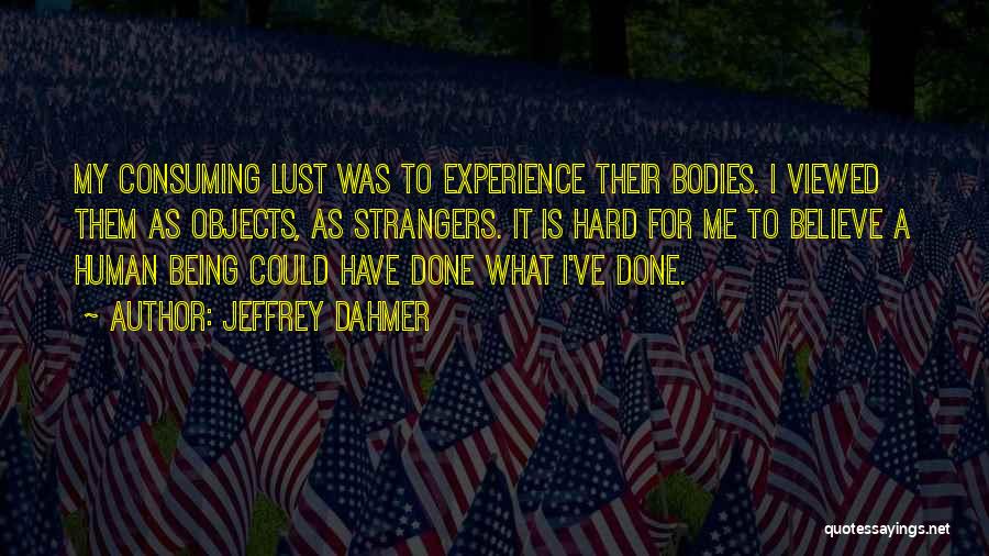 Jeffrey Dahmer Quotes 2033294