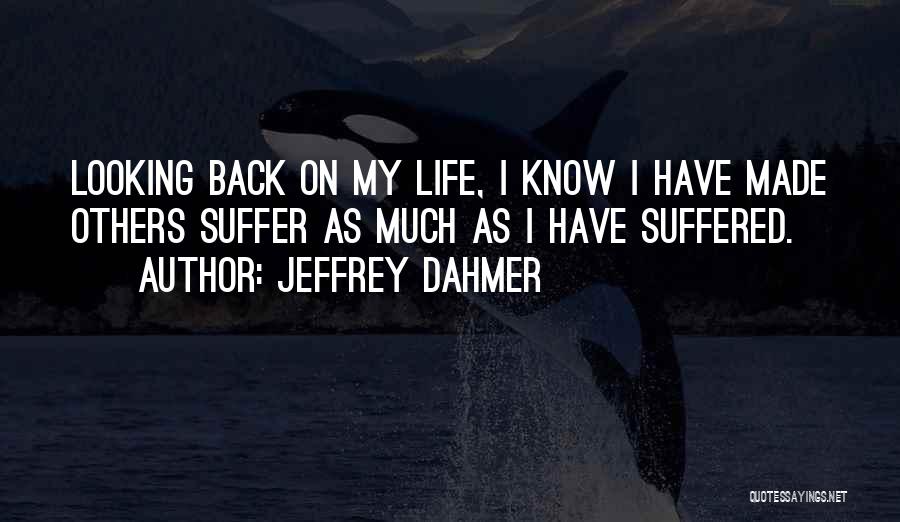 Jeffrey Dahmer Quotes 982437