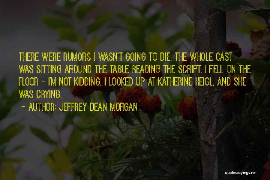 Jeffrey Dean Morgan Quotes 1241081