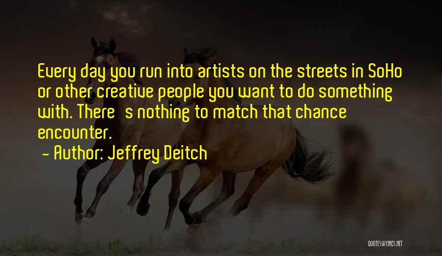 Jeffrey Deitch Quotes 1515068