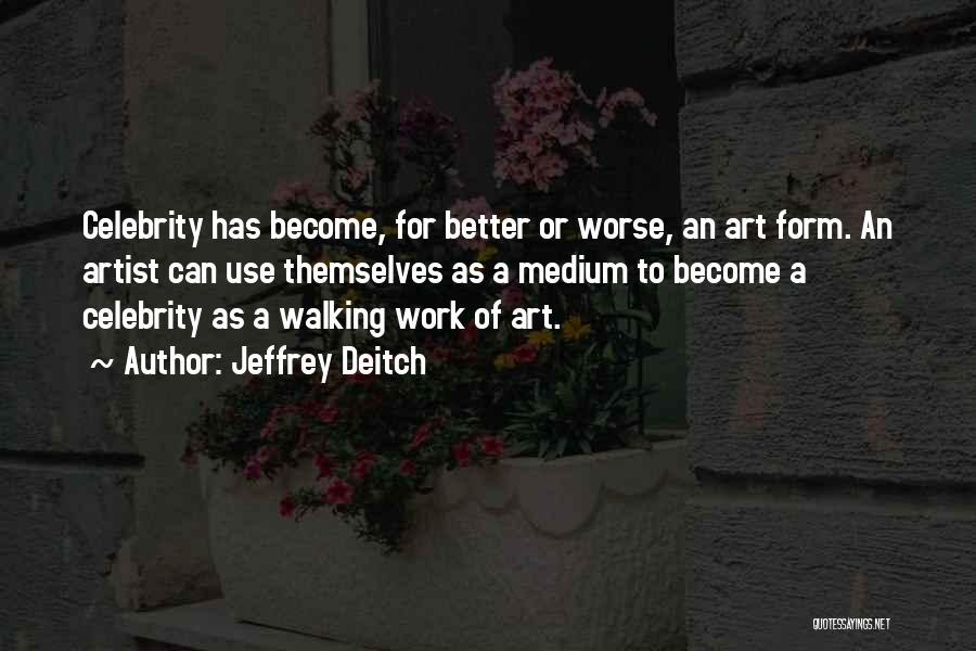 Jeffrey Deitch Quotes 1964899