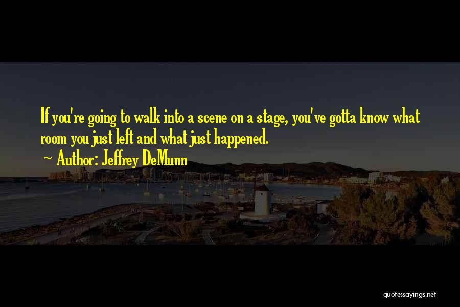 Jeffrey DeMunn Quotes 1891048