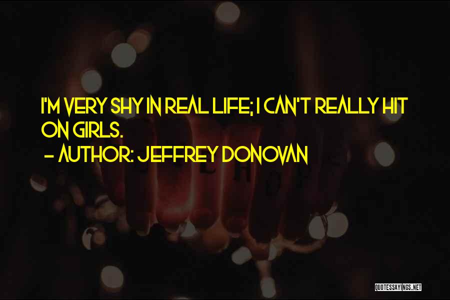 Jeffrey Donovan Quotes 1433447