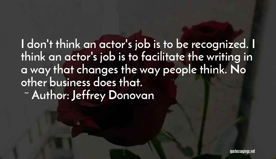 Jeffrey Donovan Quotes 1597900