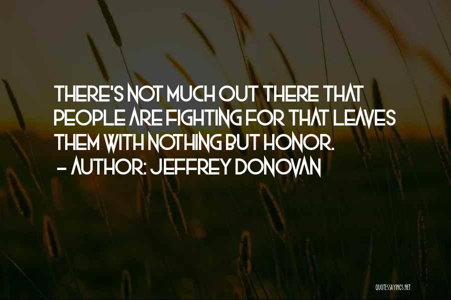 Jeffrey Donovan Quotes 291852