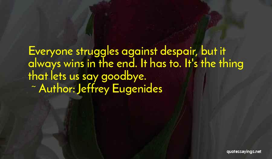 Jeffrey Eugenides Quotes 1369607