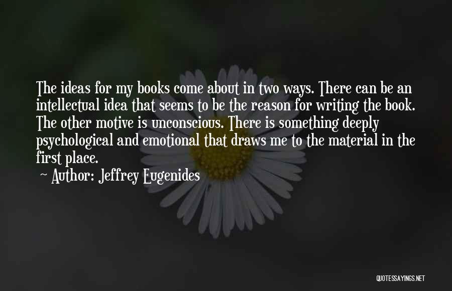 Jeffrey Eugenides Quotes 1599256