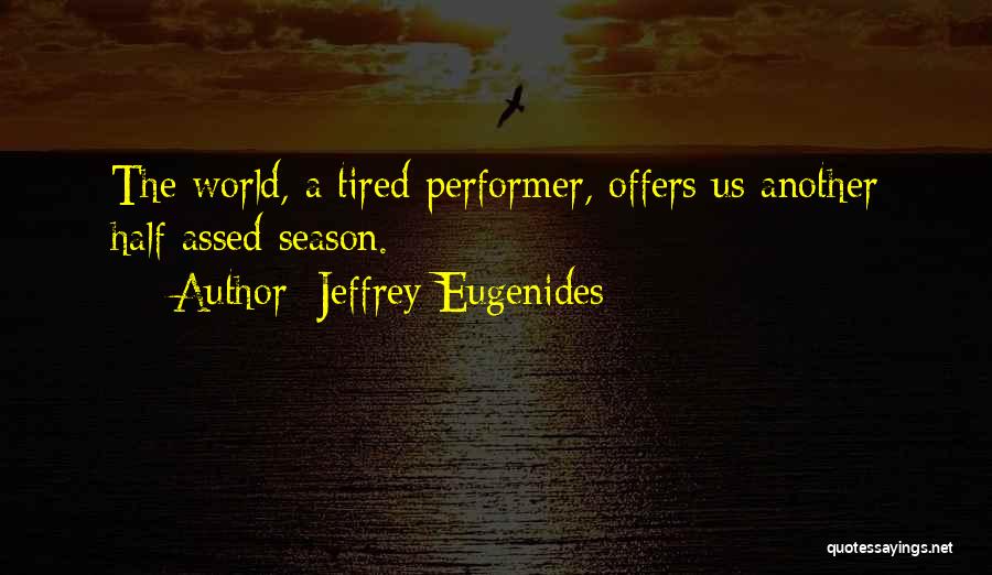 Jeffrey Eugenides Quotes 1966921