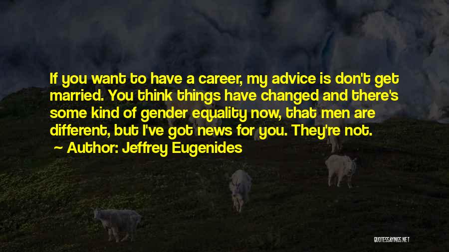 Jeffrey Eugenides Quotes 2036353