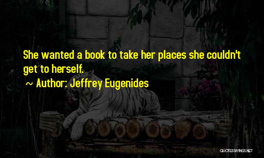 Jeffrey Eugenides Quotes 2099361