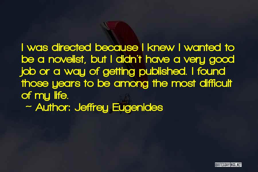 Jeffrey Eugenides Quotes 498685