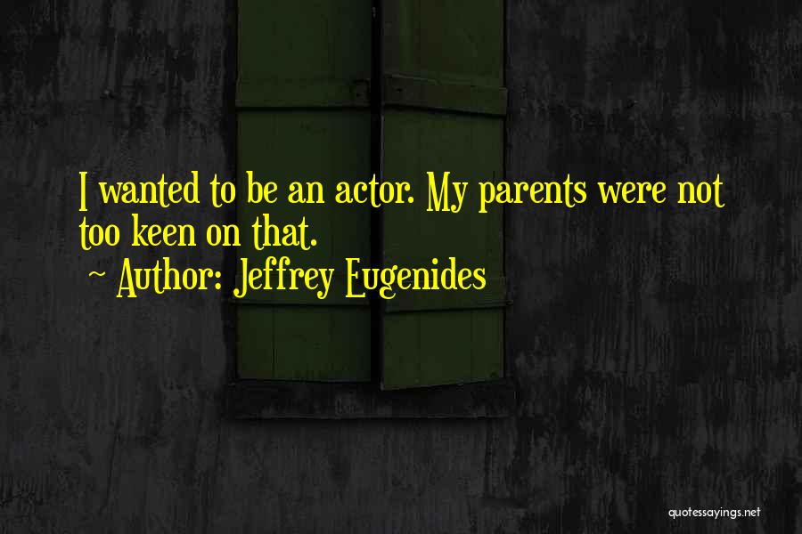 Jeffrey Eugenides Quotes 785865