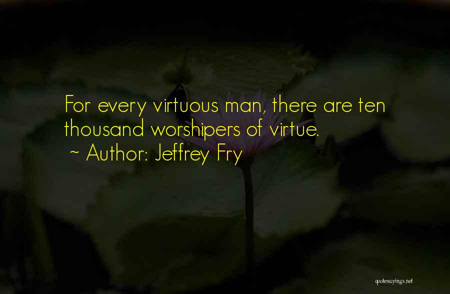 Jeffrey Fry Quotes 1037544