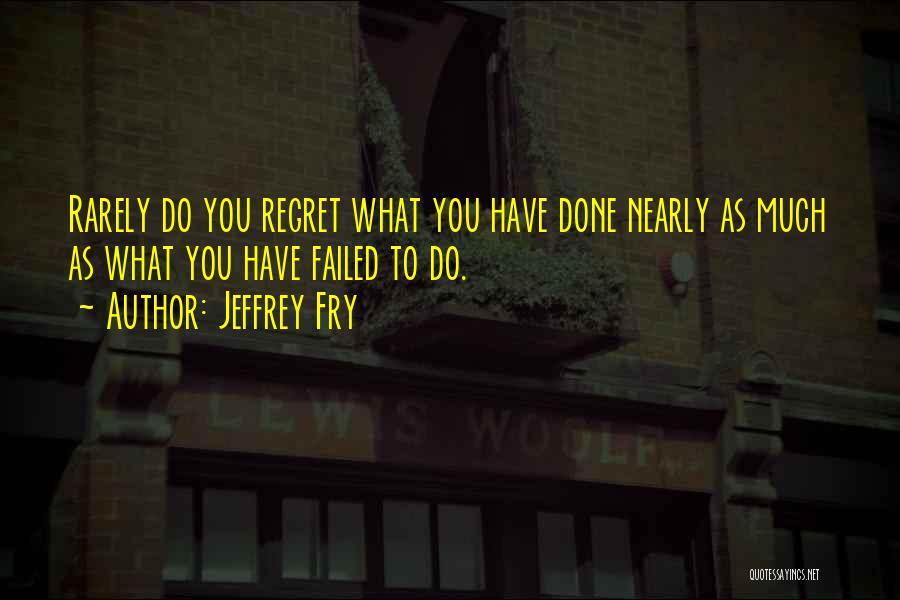 Jeffrey Fry Quotes 121330