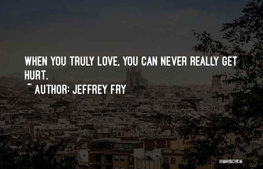 Jeffrey Fry Quotes 1246265