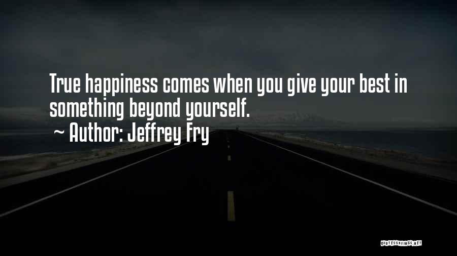 Jeffrey Fry Quotes 1487891