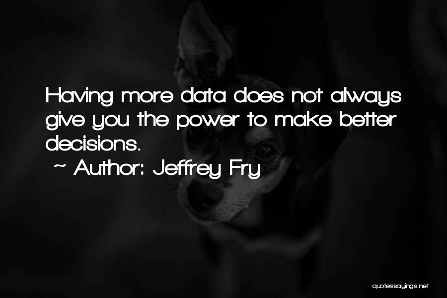 Jeffrey Fry Quotes 1637695