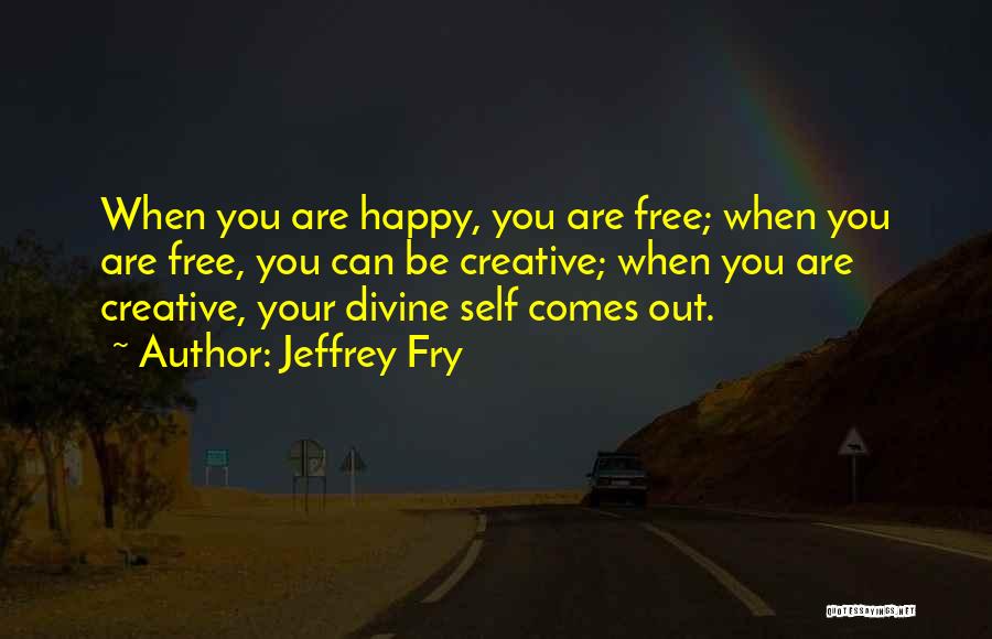 Jeffrey Fry Quotes 1648696