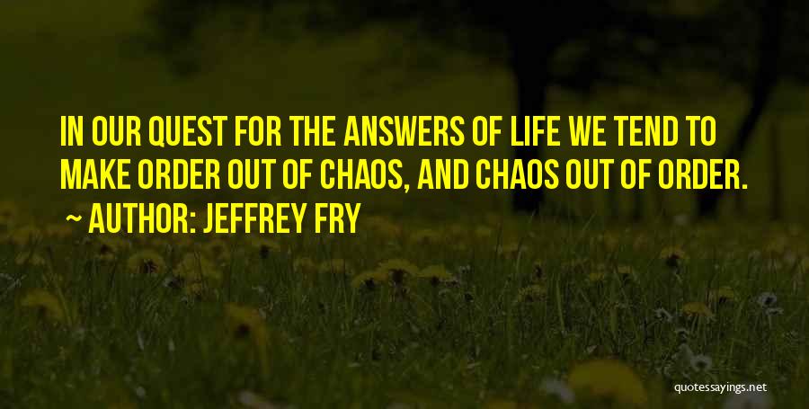 Jeffrey Fry Quotes 1857596