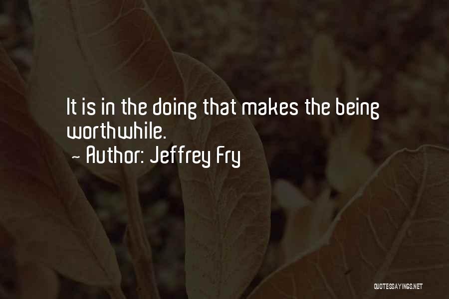 Jeffrey Fry Quotes 201283