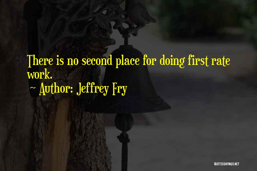 Jeffrey Fry Quotes 2226818