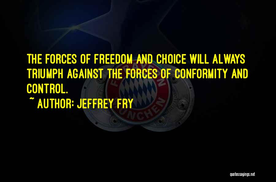 Jeffrey Fry Quotes 487168