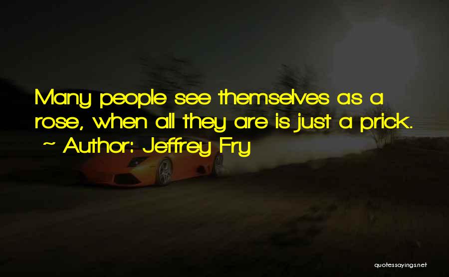 Jeffrey Fry Quotes 996984