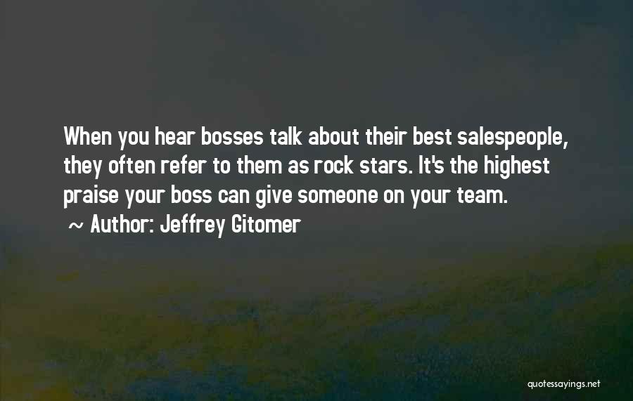 Jeffrey Gitomer Quotes 1224588