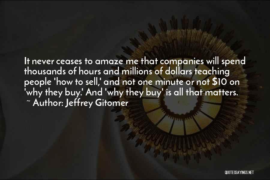 Jeffrey Gitomer Quotes 1235458