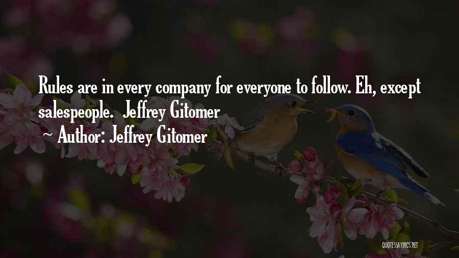 Jeffrey Gitomer Quotes 1314286