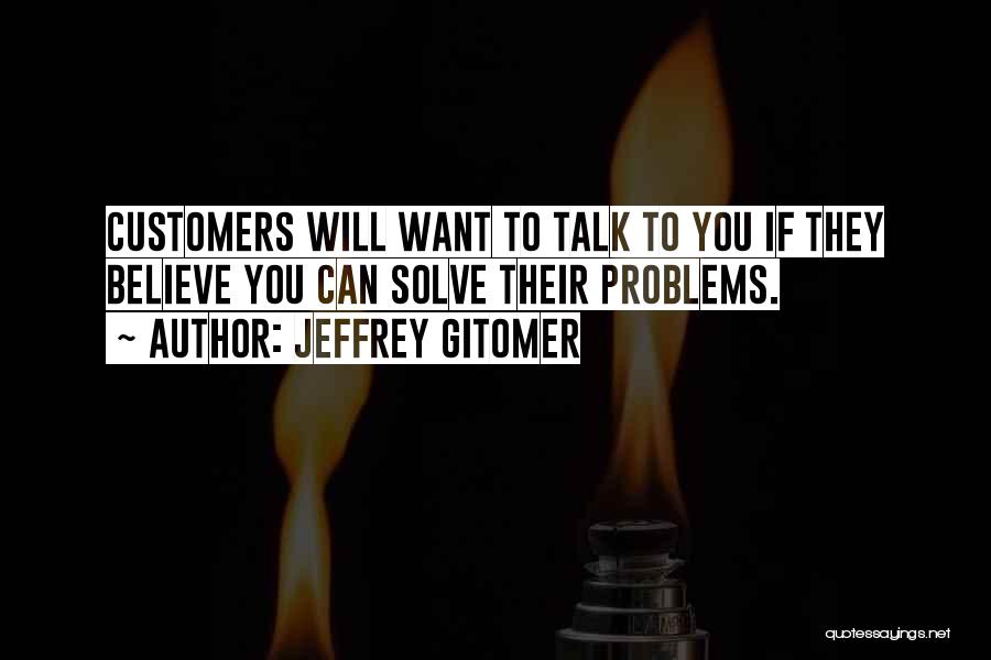 Jeffrey Gitomer Quotes 1434204