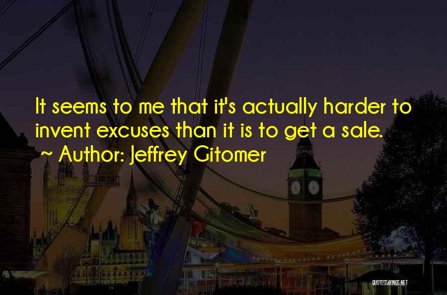 Jeffrey Gitomer Quotes 1743841