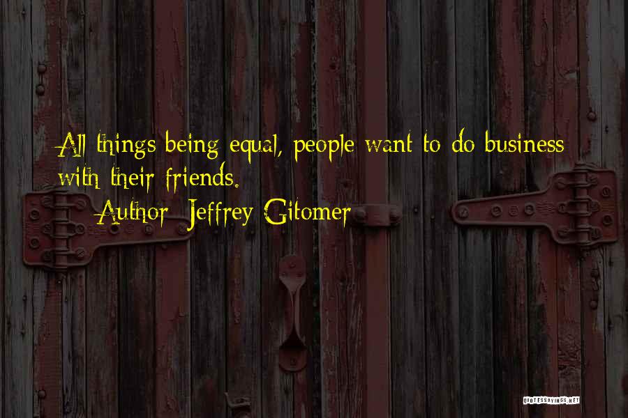 Jeffrey Gitomer Quotes 2154147