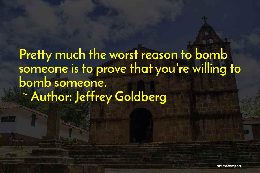 Jeffrey Goldberg Quotes 1075410