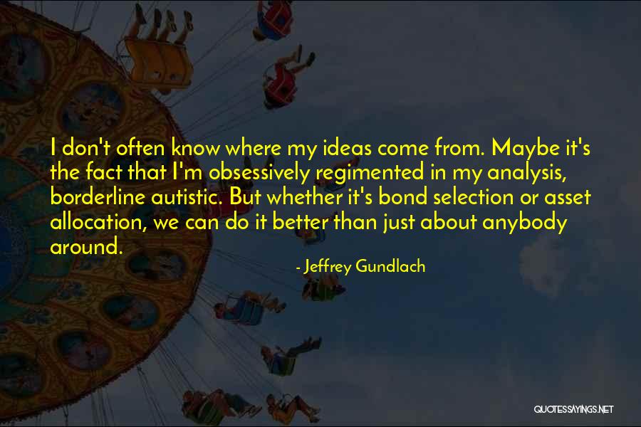 Jeffrey Gundlach Quotes 701228 Jeffrey Gundlach Quotes 701228