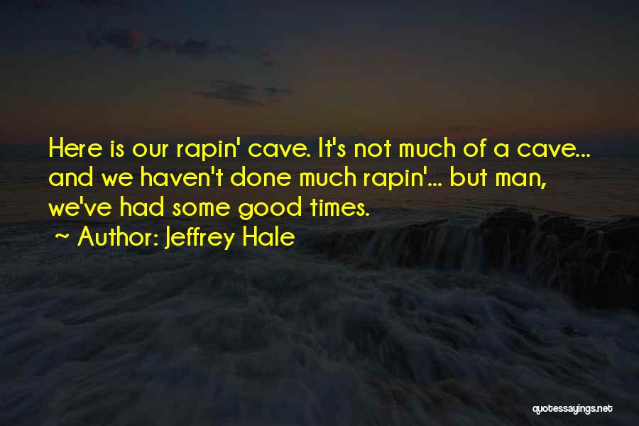 Jeffrey Hale Quotes 1091761