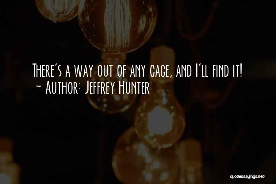 Jeffrey Hunter Quotes 1967905